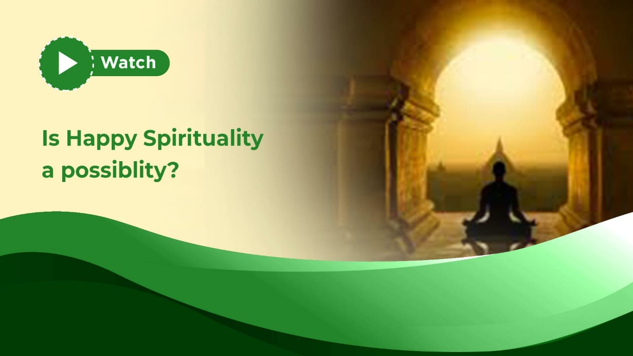 Is Happy Spirituality a possiblity